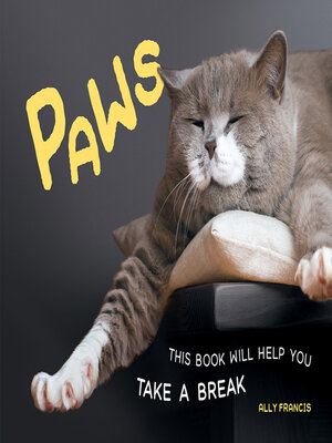 cover image of Paws: This Book Will Help You Take a Break